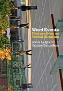 Word events : perspectives on verbal notation /