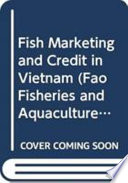 Fish marketing and credit in Viet Nam /