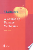 A course on damage mechanics /