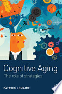 Cognitive aging : the role of strategies /