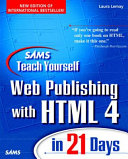 Teach yourself Web Publishing with HTML 4 in 21 days /