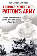 A combat engineer with Patton's Army : the fight across Europe with the 80th "Blue Ridge" Division in World War II /