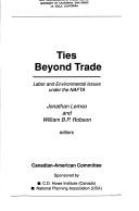 Ties beyond trade : labor and environmental issues under the NAFTA /