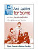 And justice for some : exploring American justice through drama and theatre /