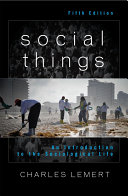 Social things : an introduction to the sociological life /