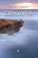 Globalization : an introduction to the end of the known world /