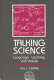 Talking science : language, learning, and values /