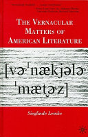 The vernacular matters of American literature /