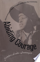 Abiding courage : African American migrant women and the East Bay community /