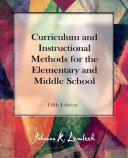 Curriculum and instructional methods for the elementary and middle school /