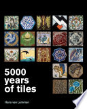 5000 years of tiles /