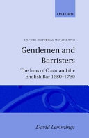 Gentlemen and barristers : the Inns of court and the English bar, 1680-1730 /