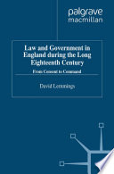 Law and Government in England during the Long Eighteenth Century : From Consent to Command /