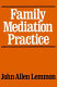 Family mediation practice /