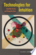 Technologies for intuition : Cold War circles and telepathic rays /