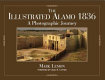 The illustrated Alamo, 1836 : a photographic journey /