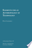 Elements for an anthropology of technology /