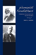 Womanist forefathers : Frederick Douglass and W.E.B. Du Bois /