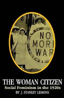 The woman citizen : social feminism in the 1920s /