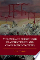 Violence and personhood in ancient Israel and comparative contexts /