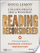 Reading reconsidered : a practical guide to rigorous literacy instruction /