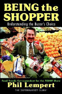 Being the shopper : understanding the buyer's choice /