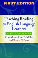 Teaching reading to English language learners : insights from linguistics /
