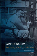 Art forgery : the history of a modern obsession /