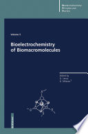 Bioelectrochemistry of Biomacromolecules /