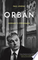 Orbán : Hungary's strongman /