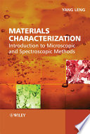 Materials characterization : introduction to microscopic and spectroscopic methods /