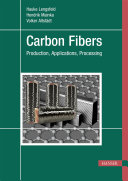 Carbon fibers : manufacturing, application, processing /