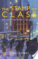 The stamp of class : reflections on poetry & social class /