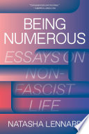 Being numerous : essays on non-fascist life /