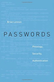 Passwords : philology, security, authentication /