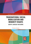 Transnational social mobilisation and minority rights : identity, advocacy and norms /