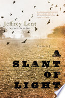 A slant of light : a novel /