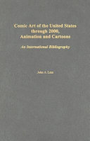 Comic art of the United States through 2000, animation and cartoons : an international bibliography /