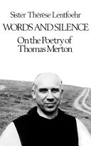 Words and silence : on the poetry of Thomas Merton /