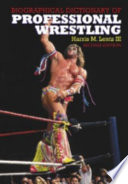 Biographical dictionary of professional wrestling /