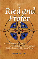 Ræd and Frofer : Christian poetics in the Old English Froferboc meters /