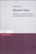 Mentale Sätze : Wilhelm von Ockhams Thesen zur Sprachlichkeit des Denkens /