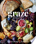 Graze : inspiration for small plates and meandering meals /