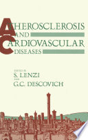 Atherosclerosis and Cardiovascular Diseases : Proceedings of the Sixth International Meeting on Atherosclerosis and Cardiovascular Diseases held in Bologna, Italy, October 27-29,1986 /