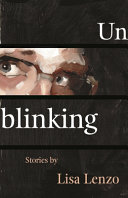 Unblinking : stories /