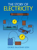 The story of electricity : with 20 easy to perform experiments /