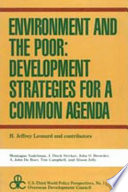 Environment and the poor : development strategies for a common agenda /