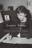 Louise Talma : a life in composition /