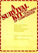 A survival kit for teachers of composition : skill-by-skill writing improvement program /