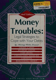 Money troubles : legal strategies to cope with your debts /